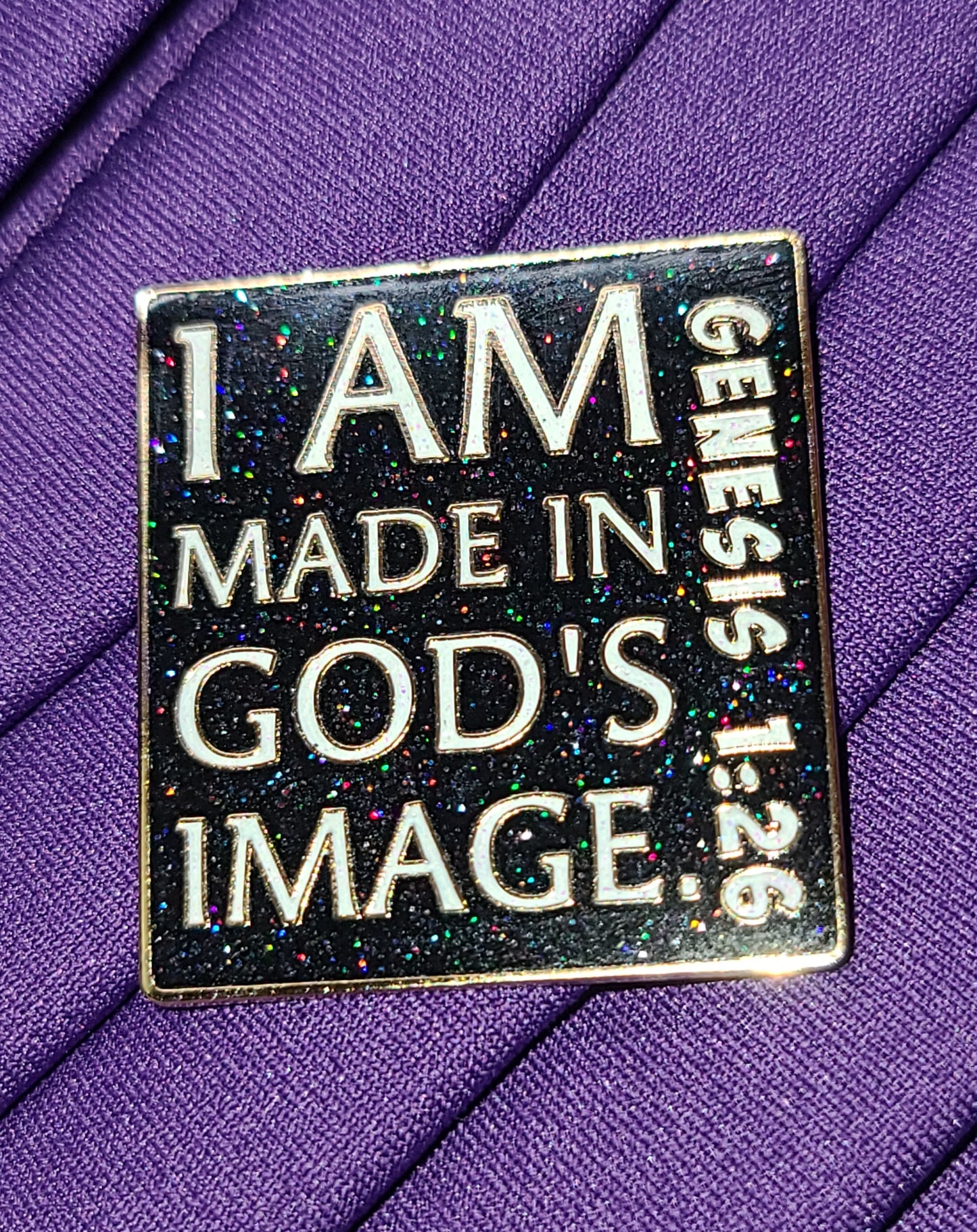 02- I AM Made in God’s Image. Exclusive Enamel Pin. Black/White Glitter. Shiny Gold Metal.
