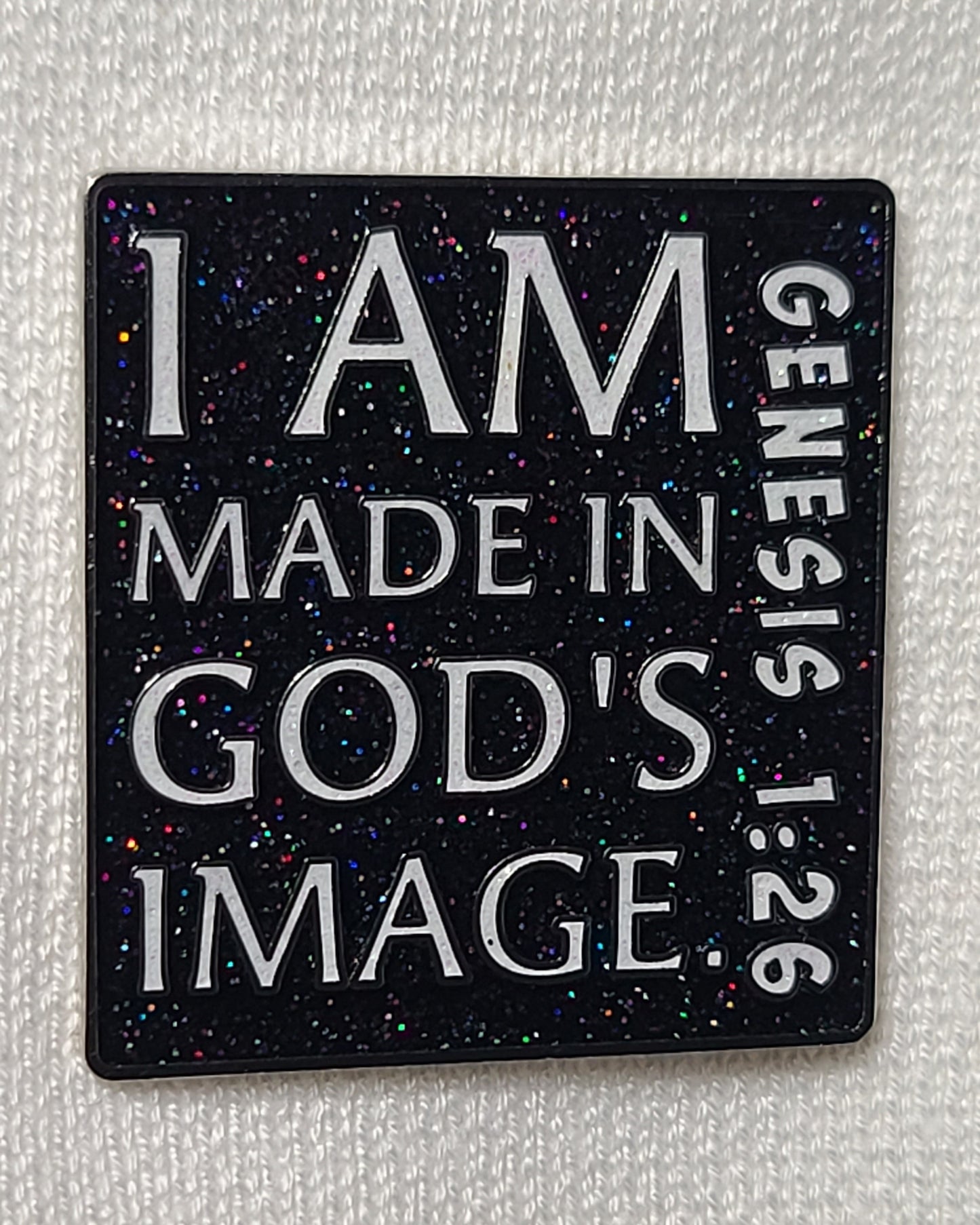 01- I AM Made in God’s Image. Exclusive Enamel Pin. Black/White Glitter. Shiny Silver Metal.
