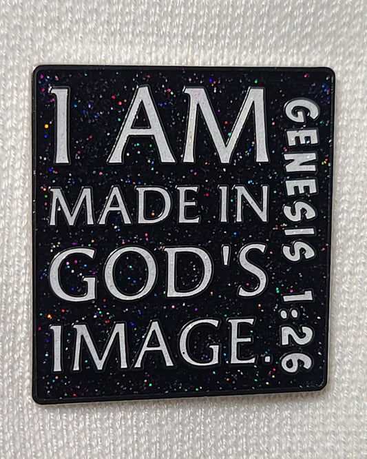 01- I AM Made in God’s Image. Exclusive Enamel Pin. Black/White Glitter. Shiny Silver Metal.